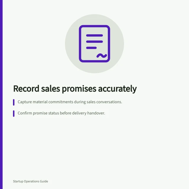 Record sales promises accurately: Capture material commitments during sales conversations.; Confirm promise status before delivery handover.; Note who made the promise, its condition, and acceptance status. Recording commitments made during sales