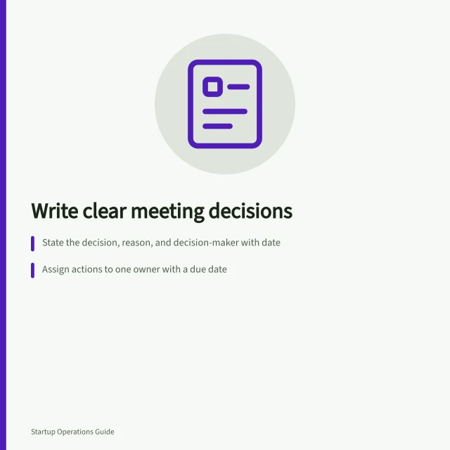 Write clear meeting decisions: State the decision, reason, and decision-maker with date; Assign actions to one owner with a due date; Record rejected options and review conditions. Writing a useful decision summary after a meeting